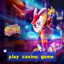 play casino game for real money