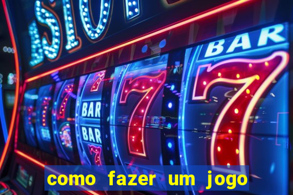 como fazer um jogo de cassino