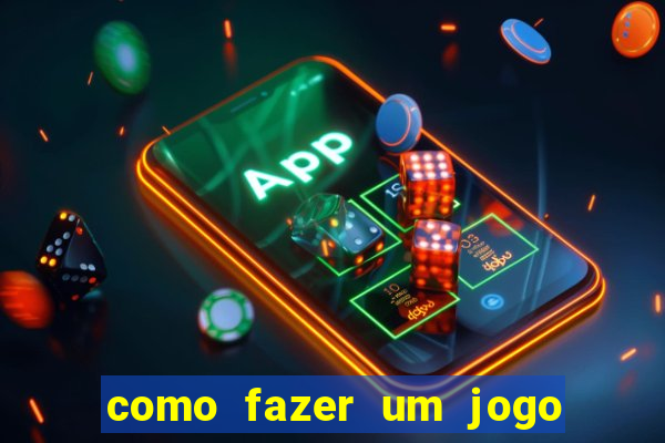 como fazer um jogo de cassino