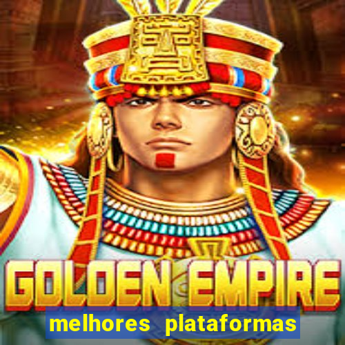 melhores plataformas fortune tiger