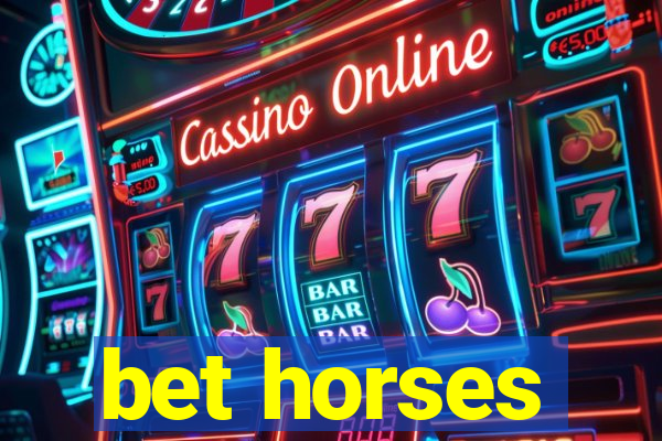 bet horses