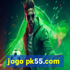 jogo pk55.com