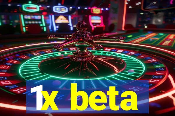 1x beta