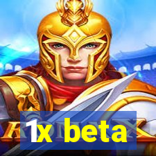 1x beta