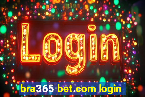 bra365 bet.com login