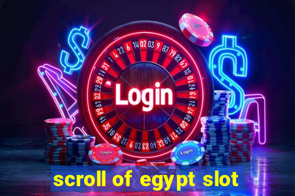 scroll of egypt slot