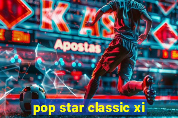 pop star classic xi