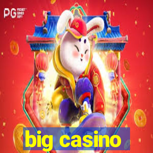 big casino