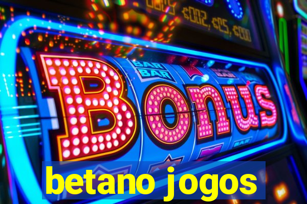 betano jogos