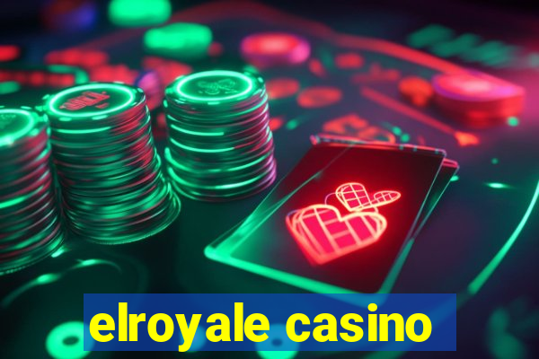 elroyale casino