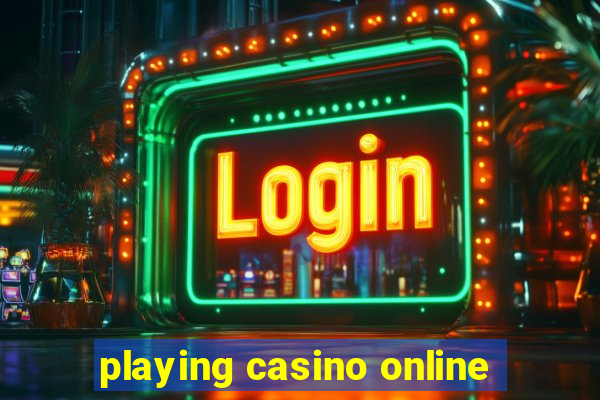 playing casino online