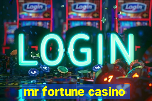 mr fortune casino