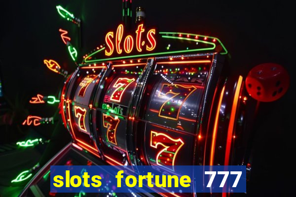 slots fortune 777 vegas casino