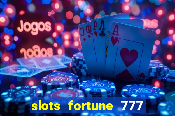 slots fortune 777 vegas casino