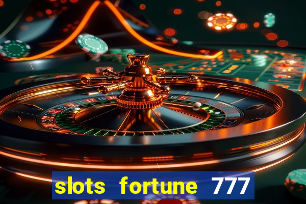 slots fortune 777 vegas casino