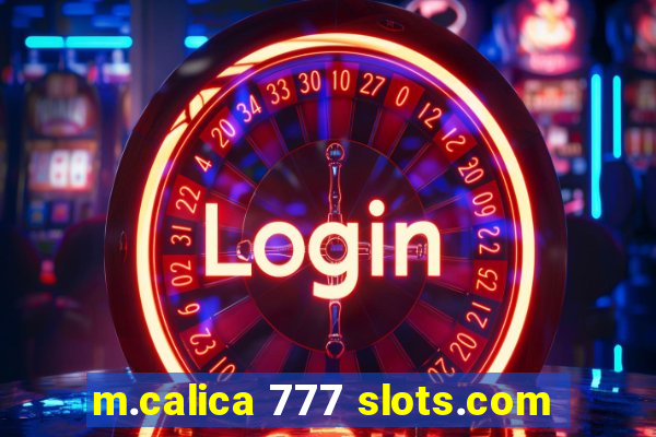 m.calica 777 slots.com