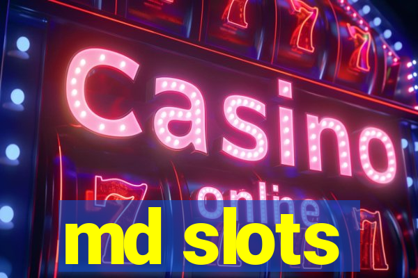 md slots