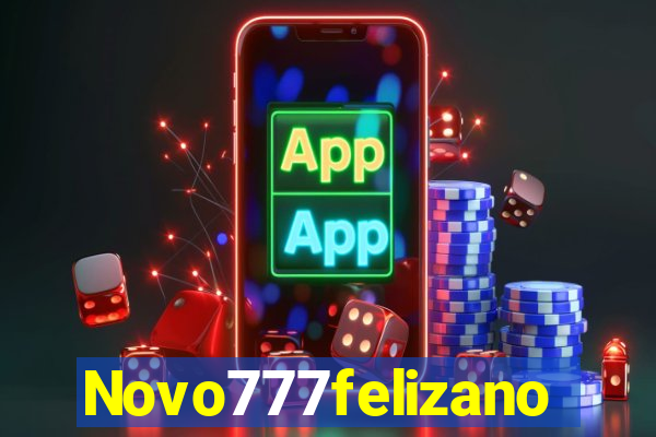 Novo777felizano