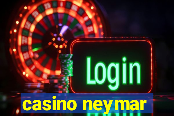 casino neymar