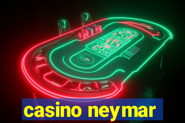 casino neymar