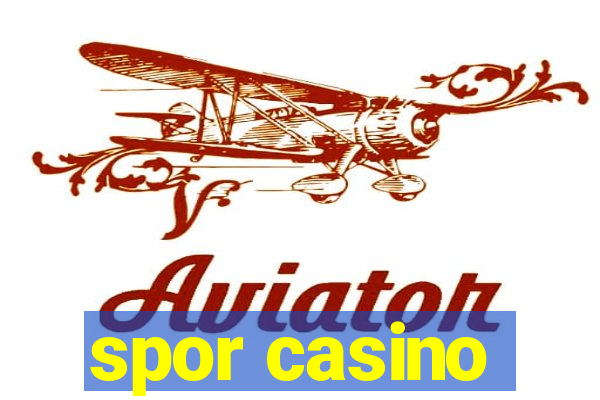 spor casino