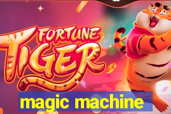 magic machine