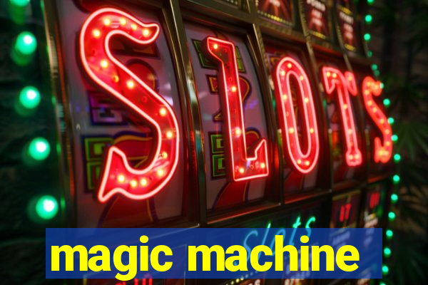 magic machine