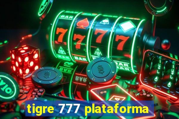 tigre 777 plataforma