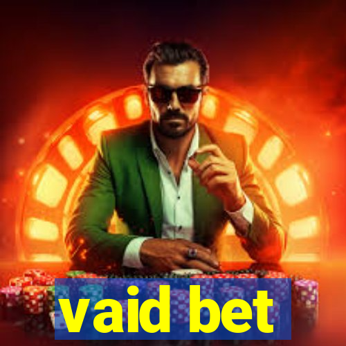 vaid bet