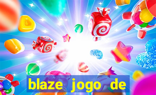 blaze jogo de apostas online