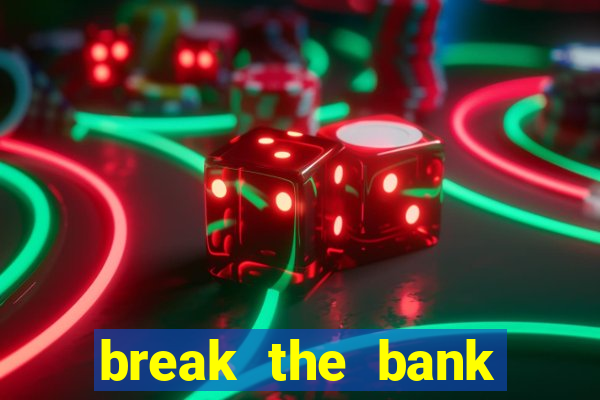 break the bank again slot