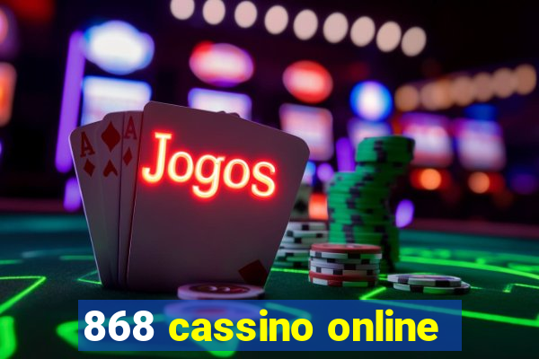 868 cassino online