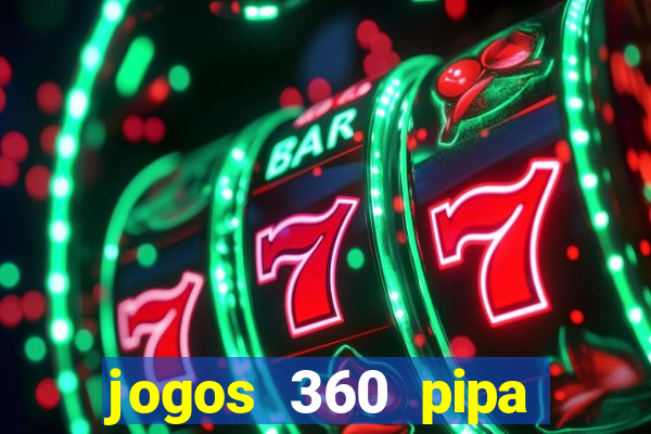 jogos 360 pipa combate 3d