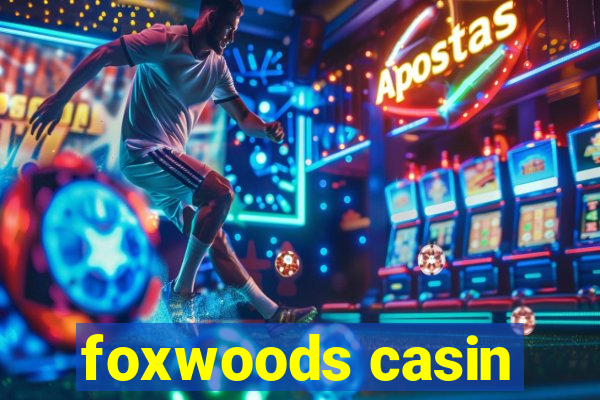 foxwoods casin