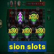 sion slots