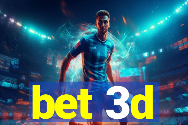 bet 3d