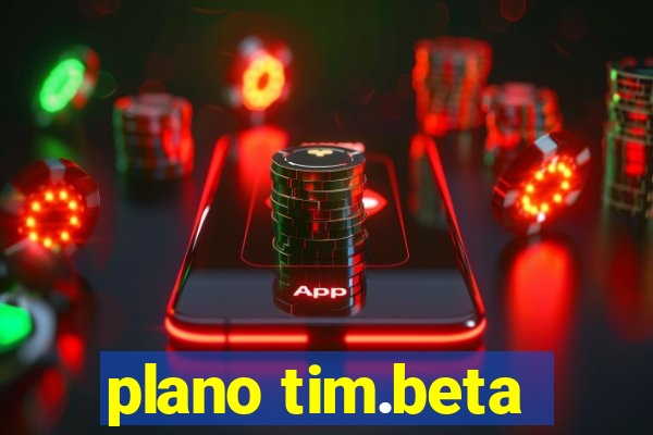 plano tim.beta