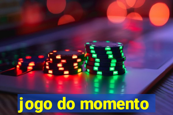 jogo do momento