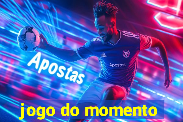 jogo do momento