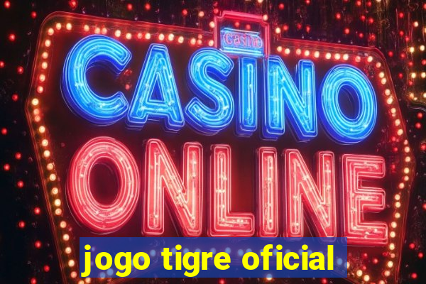 jogo tigre oficial