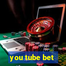 you tube bet