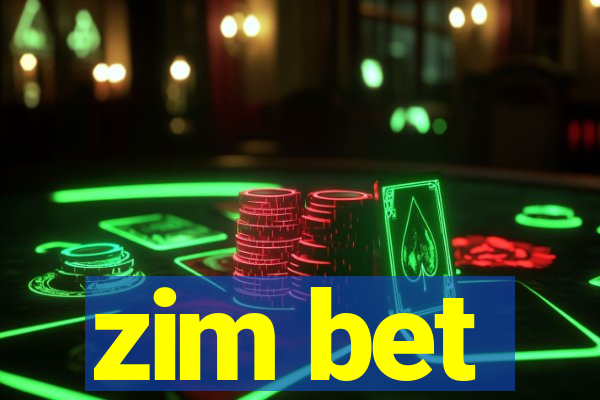 zim bet