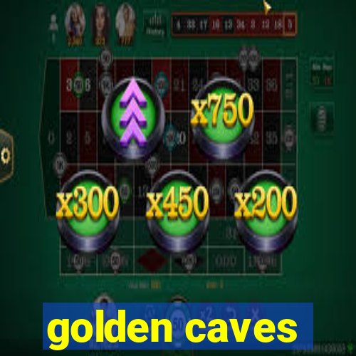 golden caves