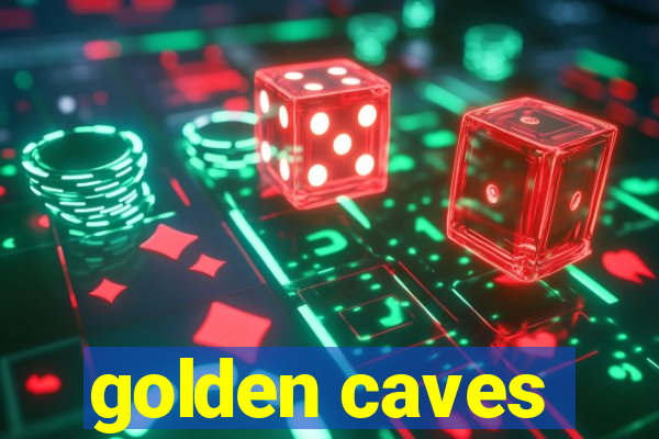 golden caves