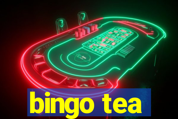 bingo tea