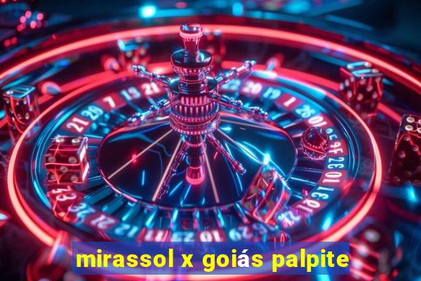 mirassol x goiás palpite