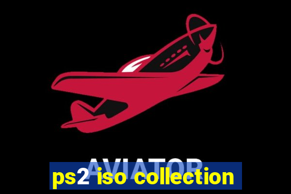 ps2 iso collection