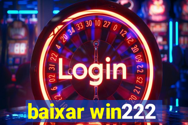 baixar win222