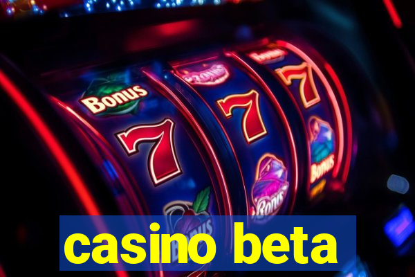 casino beta