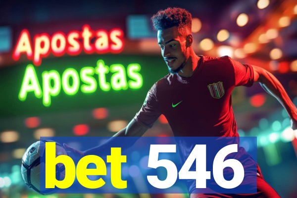 bet 546